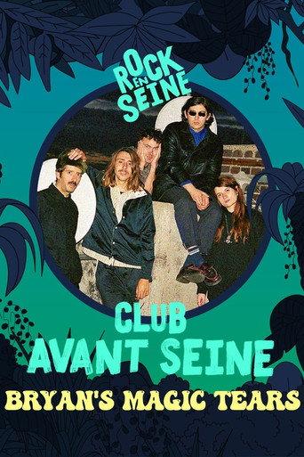Club avant Seine : Bryan's Magic Tears - Rock en Seine 2022 (2022) poster