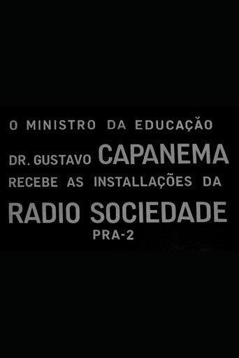 O Ministro da Educação Dr. Gustavo Capanema Recebe as Instalações da Radio Sociedade (1936) poster
