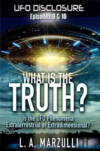 UFO Disclosure Part 9: What is the Truth? - Episode One (2024) poster