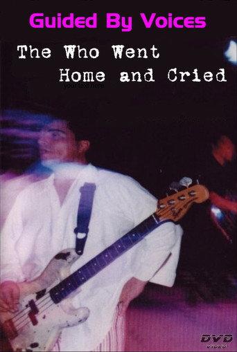 Guided By Voices: The Who Went Home and Cried (2004) poster