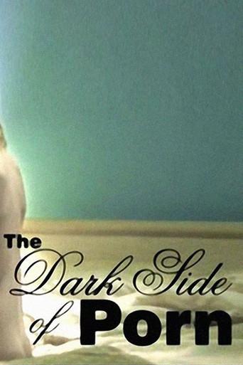 The Dark Side of Porn: Does Snuff Exist? (2006) poster