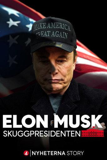 Elon Musk – The Shadow President (2025) poster