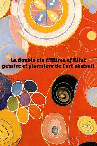 The Double Life of Hilma Af Klint: Pioneer of Abstract Art (2025) poster