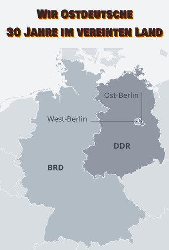 Wir Ostdeutsche - 30 Jahre im vereinten Land (2020) poster