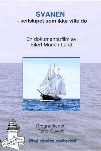 Svanen - seilskipet som ikke ville dø (2005) poster