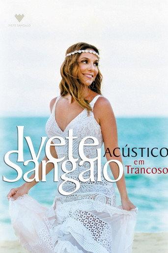 Ivete Sangalo: Acústico em Trancoso (2016) poster