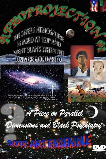 Afroprojection #1: The Sweet Atmosphere Phased at 120° and Went Blank When the Universe Collapsed (2018) poster