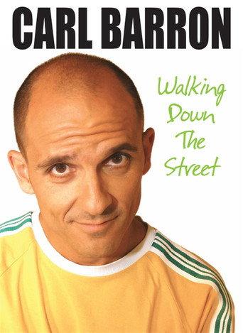 Carl Barron: Walking Down the Street (2009) poster