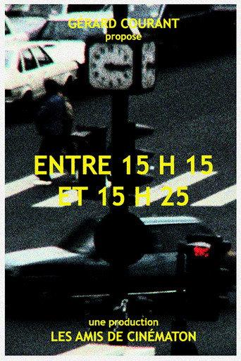 Entre 15 h 15 et 15 h 25 (2021) poster