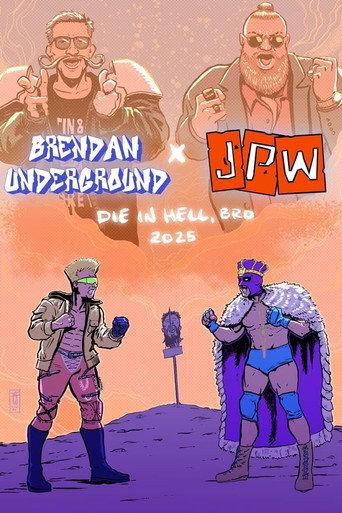 JPW x Brendan Underground - Die in Hell, Bro (2025) poster