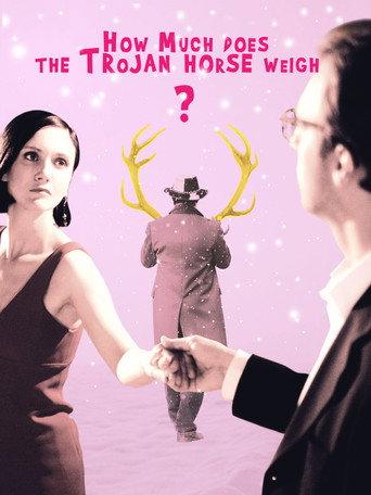 How Much Does the Trojan Horse Weigh? (2008) poster
