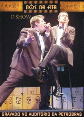 Nós Na Fita - O Show (2007) poster