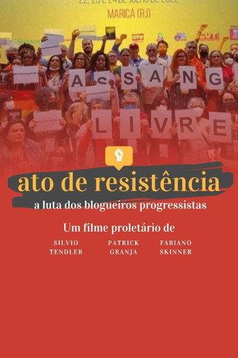 Ato de Resistência: a luta da blogosfera progressista (2023) poster