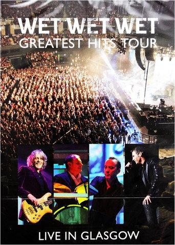 Wet Wet Wet - Greatest hit tour Live at the SSE Hydro Arena - Glasgow (2013) poster