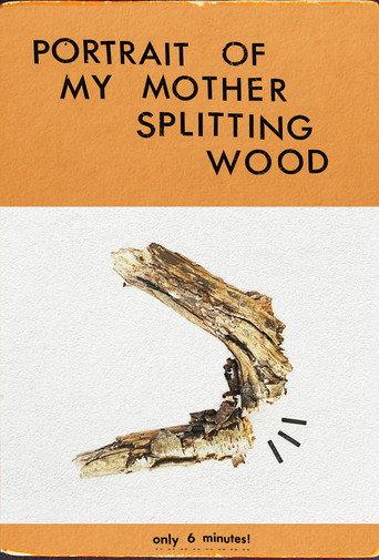 Portrait of My Mother Splitting Wood (2025) poster