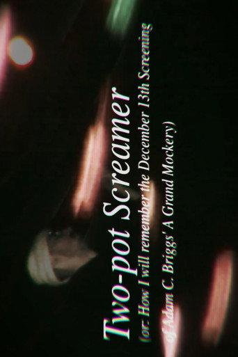 Two-pot Screamer (or: How I Will Remember the Dec.13th Screening of Adam C. Briggs' A Grand Mockery) () poster