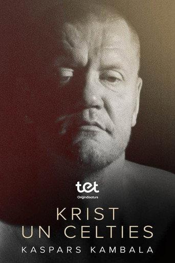 Krist un celties. Kaspars Kambala (2025) poster