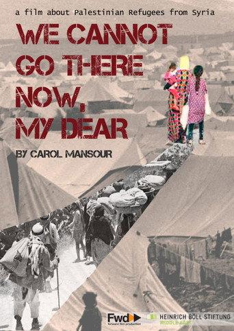 We Cannot Go There Now, My Dear (2014) poster