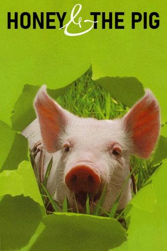 Honey and the Pig (2005) poster