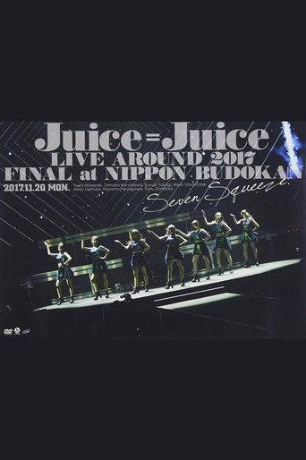 Juice=Juice LIVE AROUND 2017 FINAL at Nippon Budokan ~Seven Squeeze!~ (2017) poster