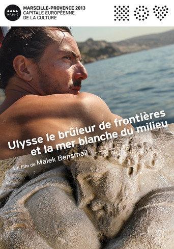 Ulysse, le brûleur de frontières et la mer blanche du milieu (2013) poster