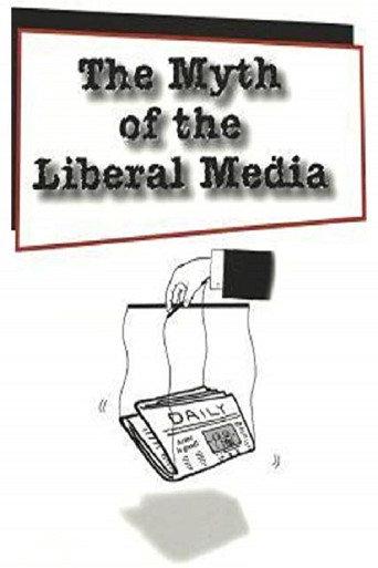The Myth Of The Liberal Media (1998) poster