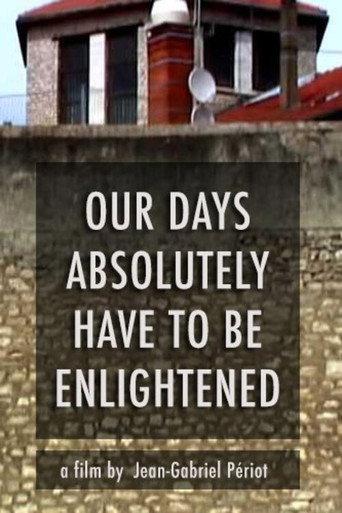 Our Days, Absolutely, Have to Be Enlightened (2012) poster