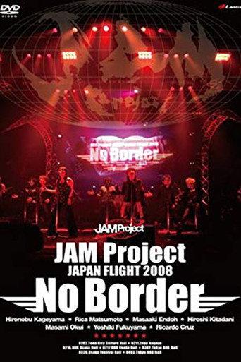 JAM Project JAPAN FLIGHT 2008 ~No Border~ (2008) poster