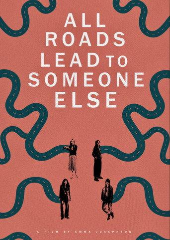 All Roads Lead to Someone Else () poster