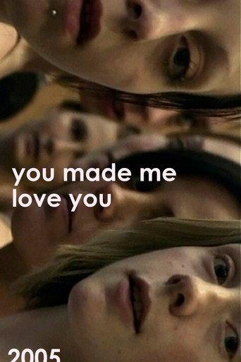 You Made Me Love You (2005) poster