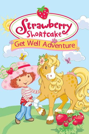 Strawberry Shortcake: Get Well Adventure (2003) poster