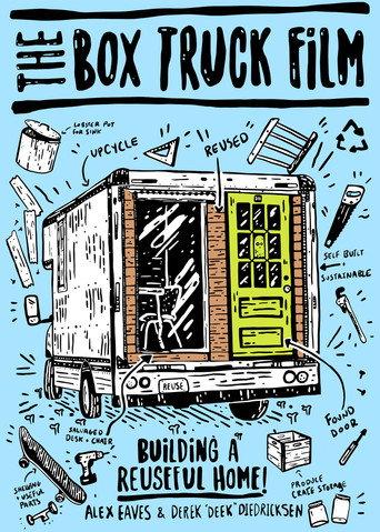 The Box Truck Film: Building A Reuseful Home () poster