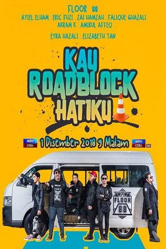 Kau Roadblock Hatiku (2018) poster