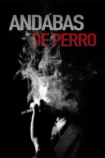 Andabas de perro (2011) poster