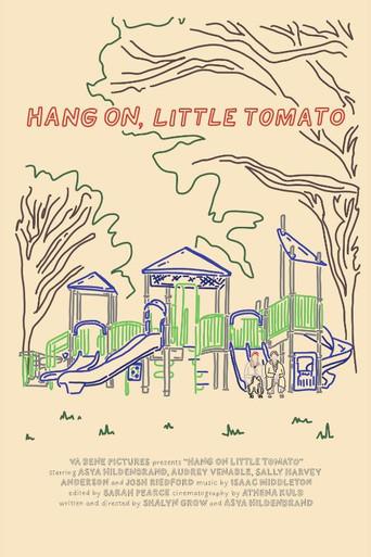 Hang On, Little Tomato () poster