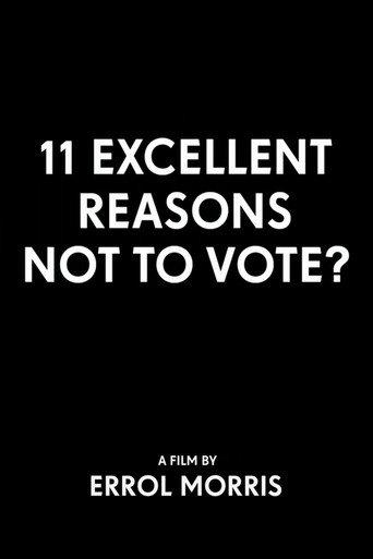 11 Excellent Reasons Not to Vote? (2012) poster