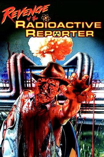 Revenge of the Radioactive Reporter (1990) poster