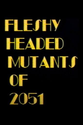Fleshy Headed Mutants of 2051 (1989) poster