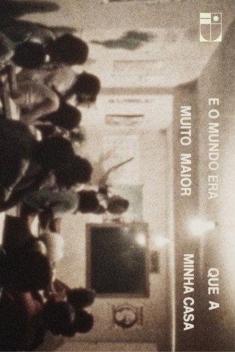 E o mundo era muito maior que a minha casa (1976) poster