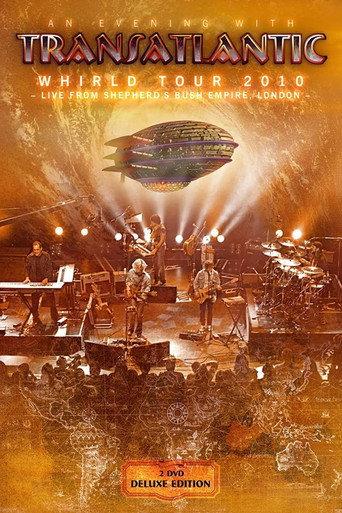 Transatlantic: Whirld Tour 2010: Live from Shepherd’s Bush Empire, London (2010) poster