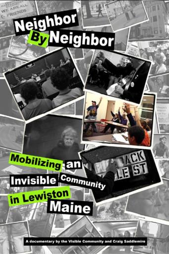 Neighbor by Neighbor: Mobilizing an Invisible Community in Lewiston, Maine (2009) poster