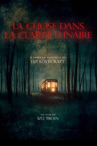 La chose dans la clarté lunaire () poster