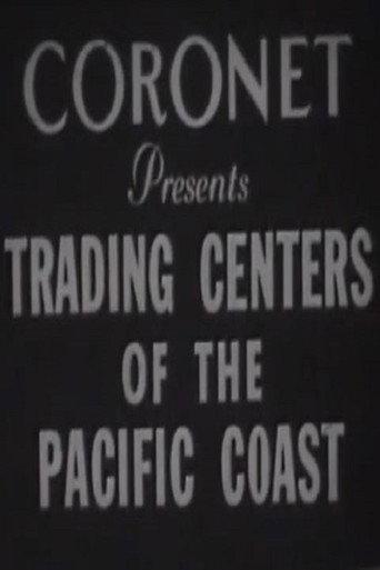 Trading Centers of the Pacific Coast (1947) poster