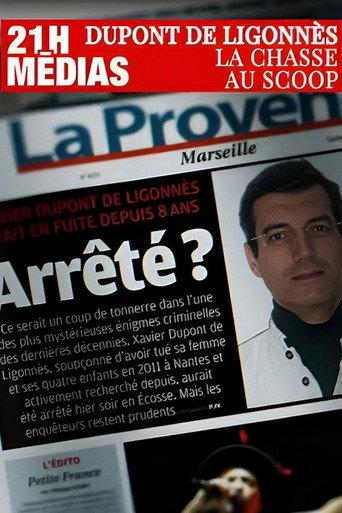 21h médias : Xavier Dupont de Ligonnès, la chasse au scoop (2023) poster