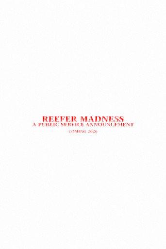 Reefer Madness - A Public Service Announcement () poster