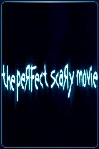 The Perfect Scary Movie (2005) poster