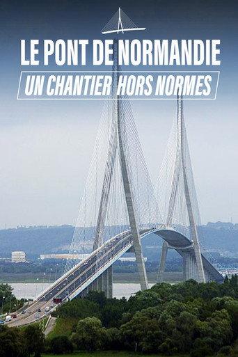 Le Pont de Normandie, un chantier hors norme (2020) poster
