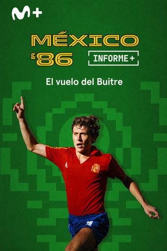 Informe Plus+. México 86 el vuelo del Buitre (2026) poster