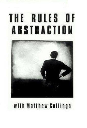 The Rules of Abstraction with Matthew Collings (2014) poster