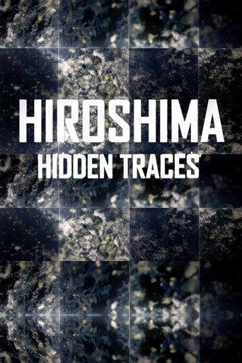 Hiroshima: Hidden Traces (2015) poster
